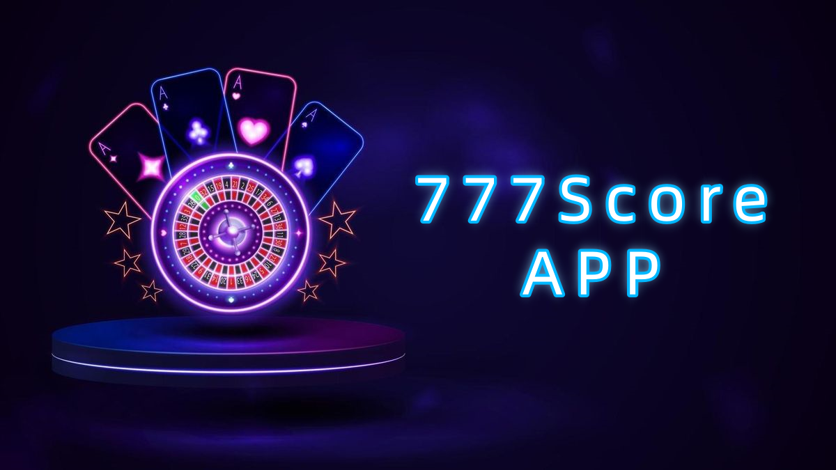 777Score APP پاکستان